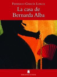 BIBLIOTECA TEIDE 056 - LA CASA DE BERNARDA ALBA -FEDERICO GARCÍA LORCA-