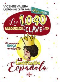 MARTINA MINI. LAS 1040 PREGUNTAS CLAVE DE LA CONSTITUCION ESPAÑOLA