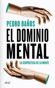 EL DOMINIO MENTAL LA GEOPOLITICA DE LA MENTE