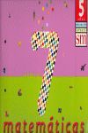 MATEMÁTICAS 5 AÑOS. CUADERNO 7.