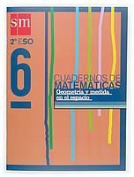 CUADERNOS DE MATEMÁTICAS 6. 2 ESO. GEOMETRÍA Y MEDIDA EN EL ESPACIO