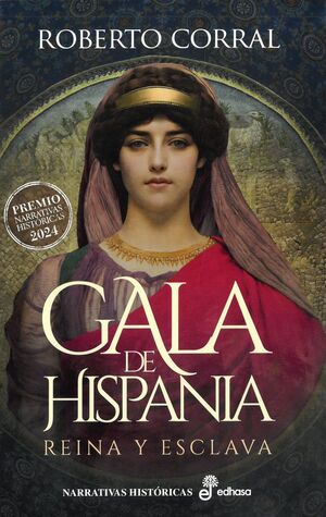 GALA DE HISPANIA REINA Y ESCLAVA PREMIO EDHASA 2024 NARRATIVAS HISTORICAS