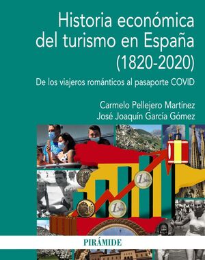 HISTORIA ECONOMICA DEL TURISMO EN ESPAÑA (1820-2020)