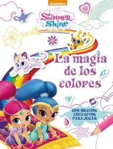 SHIMMER & SHINE. LA MAGIA DE LOS COLORES