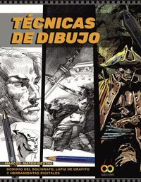 TECNICAS DE DIBUJO. DOMINIO DEL BOL­GRAFO, LAPIZ DE GRAFITO Y HERRAMIENTAS DIGITALES