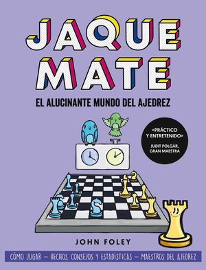 JAQUE MATE: EL ALUCINANTE MUNDO DEL AJEDREZ