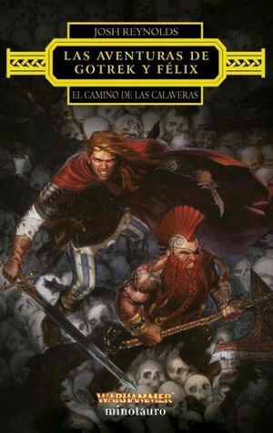 LAS AVENTURAS DE GOTREK Y FELIX. EL CAMINO DE LAS CALAVERAS