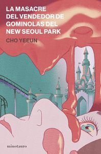 LA MASACRE DEL VENDEDOR DE GOMINOLAS DEL NEW SEOUL