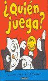 ¿QUIÉN JUEGA?