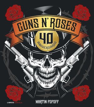 GUNS N ROSES. 40 ANIVERSARIO