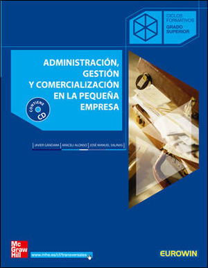 ADMINISTRACION. GESTION Y COMERCIALIZACION EN LA PEQUEA EMPRESA. GRADO SUPERIOR
