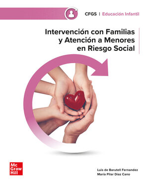 INTERVENCION CON FAMILIAS Y ATENCION A MENORES EN RIEGO SOCIAL GRADO SUPERIOR MCGRAW HILL