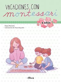 CUADERNO DE VACACIONES 6 AÑOS CON MONTESSORI