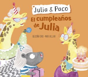 JULIA Y PACO. EL CUMPLEAÑOS DE JULIA