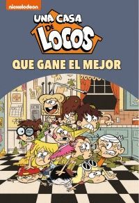 UNA CASA DE LOCOS 7. QUE GANE EL MEJOR UNA