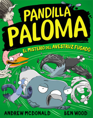 PANDILLA PALOMA 2. EL MISTERIO DEL AVESTRUZ FUGADO