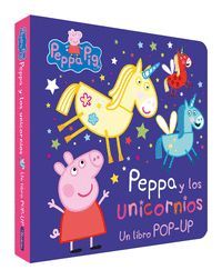 PEPPA PIG Y LOS UNICORNIOS (UN LIBRO POP-UP)