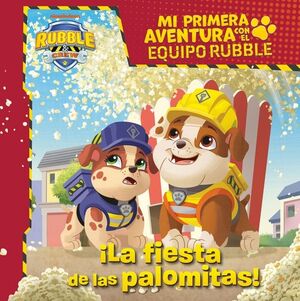PATRULLA CANINA PRIMERA AVENTURA. FIESTA DE LAS PALOMITAS