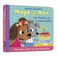 MAYA Y MAX LA FIESTA DE CUMPLEAÑOS