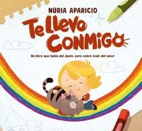 TE LLEVO CONMIGO. UN CUENTO SOBRE LA PERDIDA