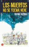 LOS MUERTOS NO SE TOCAN, NENE (ESTRAFALARIO 1 )