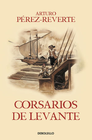 EL CAPITAN ALATRISTE 6. CORSARIOS DE LEVANTE