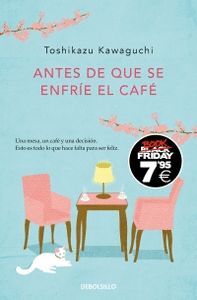 ANTES DE QUE SE ENFRIE EL CAFE (EDICION BLACK FRIDAY)
