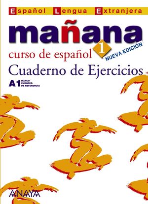 MAÑANA 1. CUADERNO DE EJERCICIOS A1