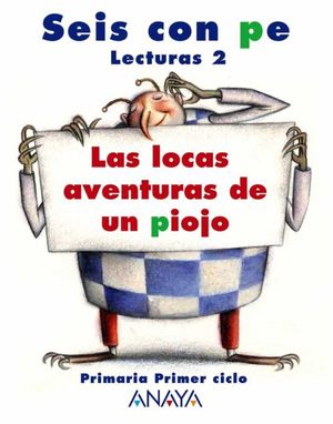 2EP. LECTURAS LAS LOCAS AVENTURAS DE UN PIOJO ANAYA