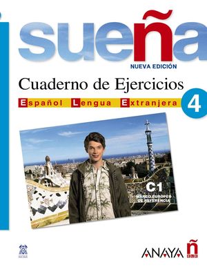 SUEÑA 4. CUADERNO DE EJERCICIOS C1