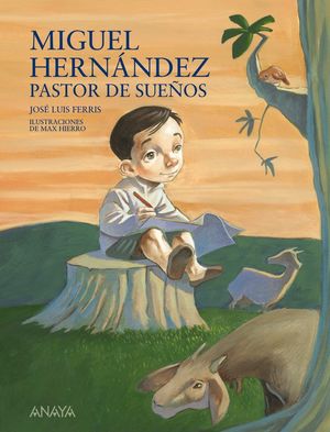 MIGUEL HERNANDEZ, PASTOR DE SUEÑOS