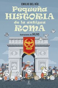 PEQUEÑA HISTORIA DE LA ANTIGUA ROMA