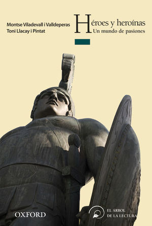 HÉROES Y HEROÍNAS. UN MUNDO DE PASIONES