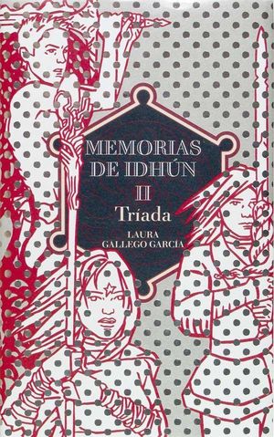 MEMORIAS DE IDHUN 2. TRIADA