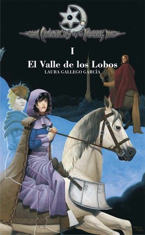 CRONICAS DE LA TORRE 1. EL VALLE DE LOS LOBOS