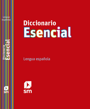 DICCIONARIO ESENCIAL LENGUA ESPAÑOLA SM