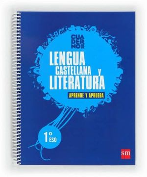 1ESO. CUADERNO APRENDE Y APRUEBA, LENGUA CASTELLANA Y LITERATURA SM