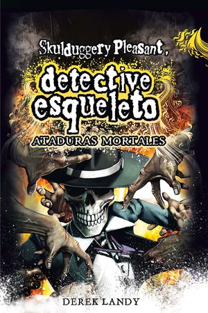 DETECTIVE ESQUELETO 5. ATADURAS MORTALES