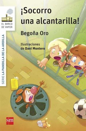 LA PANDILLA DE LA ARDILLA 5. SOCORRO, UNA ALCANTARILLA