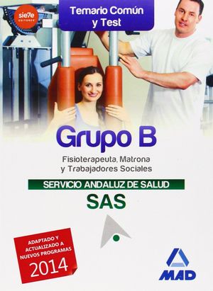 GRUPO B DEL SERVICIO ANDALUZ DE SALUD. TEMARIO COMÚN Y TEST
