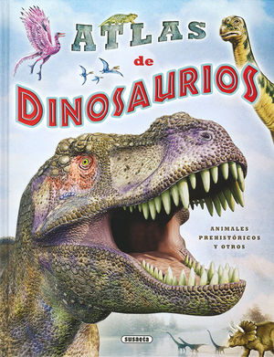 ATLAS DE DINOSAURIOS, ANIMALES PREHISTORICOS Y OTR