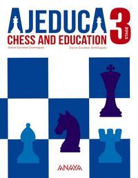 AJEDUCA. LEVEL 3 CHESS AND EDUCATION ANAYA