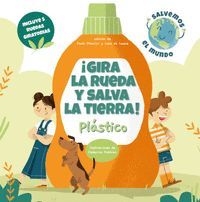 GIRA LA RUEDA Y SALVA LA TIERRA PLASTICO