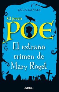 JOVEN POE 2. EXTRAÑO CRIMEN DE MARY ROGET