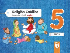 5AÑOS. RELIGION CATOLICA ZAIN EDEBE