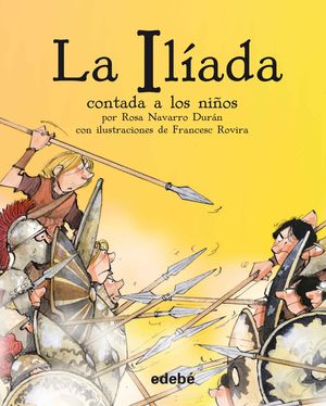 LA ILIADA CONTADA A LOS NIÑOS (EDICION EN RUSTICA)