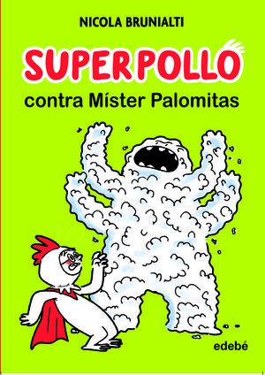 SUPERPOLLO 2. CONTRA MISTER PALOMITAS