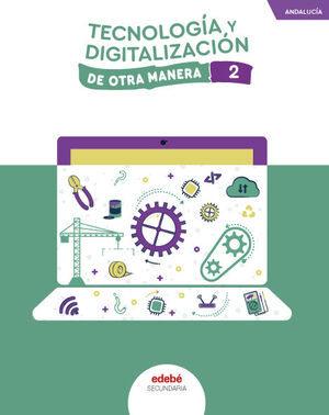 2ESO. TECNOLOGIA DIGITALIZACION I ANDALUCIA 24 OTRA MANERA EDEBE