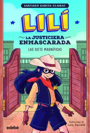 LILI LA JUSTICIERA ENMASCARADA 2. LAS SIETE MAGNIFICAS