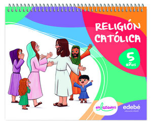 5AÑOS. RELIGION CATOLICA EDEBE